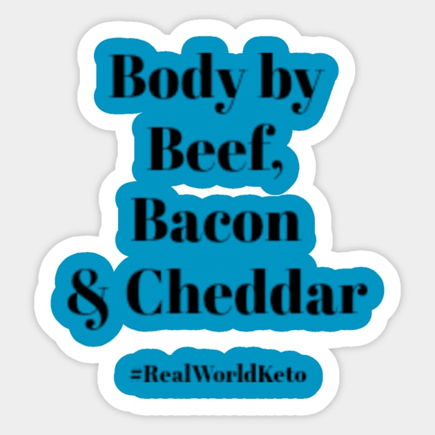 Body by Bacon, Beef & Cheddar Sticker by KetoMonster